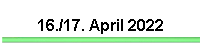 16./17. April 2022