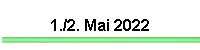 1./2. Mai 2022