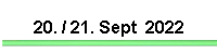 20. / 21. Sept  2022